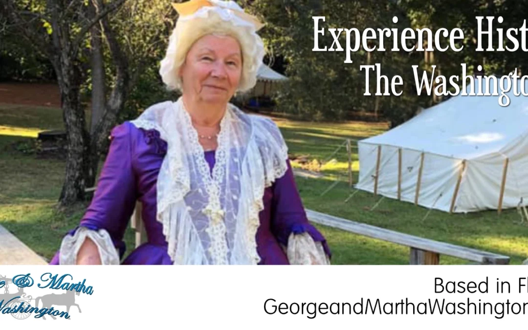 Experience History with Martha Washington