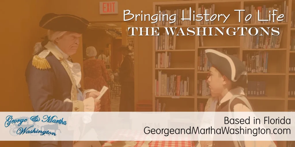 George and Martha Washington Bringing History To Life